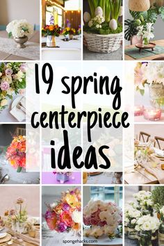 the words 19 spring centerpiece ideas are shown