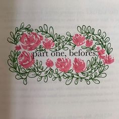 the words part one, befores written in pink flowers