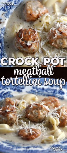 crock pot meatball tortellini soup in a blue and white bowl with text overlay