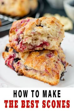 two scones stacked on top of each other with the words how to make the best scones