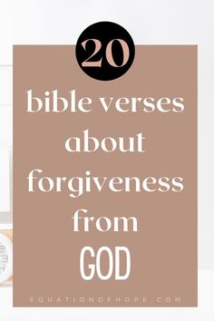 the words bible verses about forgiveness from god are shown in front of a clock