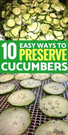 cucumbers on a grill with the words easy ways to preserve cucumbers