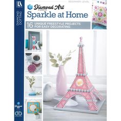 the cover of diamond art sparkle at home, featuring an eiffel tower and other decorative items