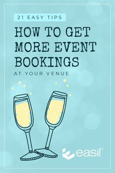 two champagne glasses with the words how to get more event books at your venue