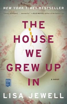 the house we grew up in bylisa jewell, author and writer from new york times best seller