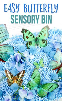 an easy butterfly sensory bin is shown with blue flowers and butterflies in the water