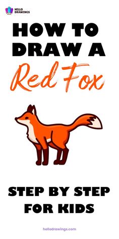 How to Draw a Red Fox | Step By Step Tutorial for Kids Red Fox Drawing, Fox Drawing Tutorial, Red Foxes, Fox Drawing, Want To Draw