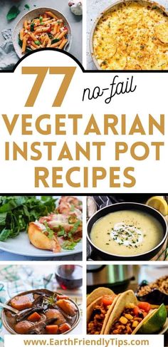 17 vegetarian instant pot recipes that are easy to make and delicious for the whole family