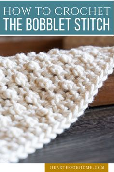 a crocheted blanket with text overlay that says how to crochet the bobble stitch