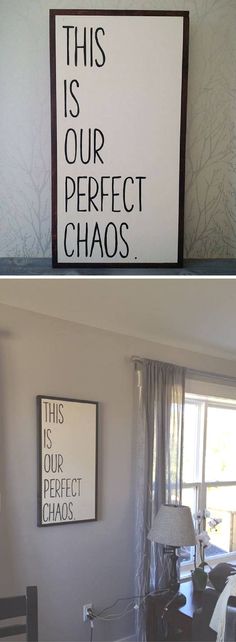 this is our perfect chaos sign in the living room, and on the dining room table