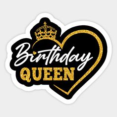 a birthday queen sticker with a heart and crown