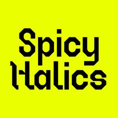 the words spicy italics are black against a bright yellow background that reads,'spicy italics '