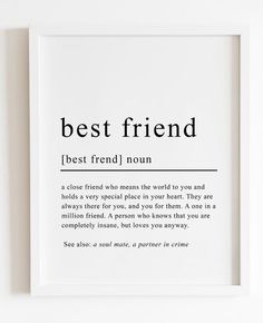 a white framed print with the words best friend in black and white font on it