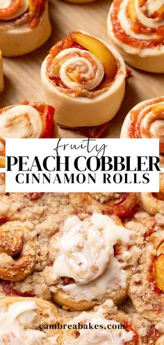 some cinnamon rolls are sitting on top of a wooden board with the words, pretty peach cobbler cinnamon rolls