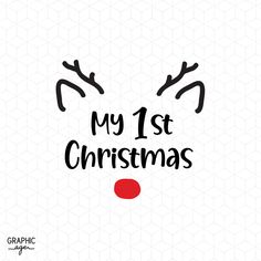 a christmas reindeer face with the words my 1st christmas