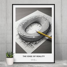 the edge of reality poster with a pencil resting on it next to a potted plant