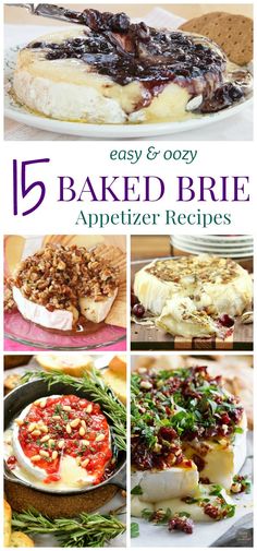 five baked brie appetizers with different toppings on them and the title overlay reads easy & cozy baked brie appetizer recipes