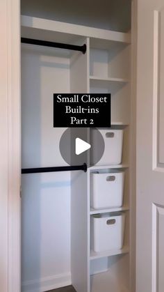 an empty closet with the words small closet built - ins part 2