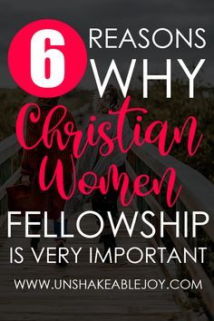 a woman walking up stairs with the words 6 reasons why christian women fellowship is very important