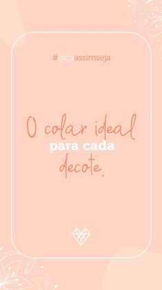 a pink background with white flowers and the words o colar ideal para cada decore