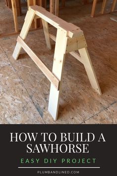 how to build a sawhorse easy diy project for the homeowners in need