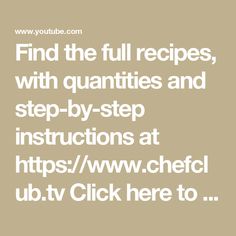 the words find the full recipes, with quantities and step - by - step instructions at