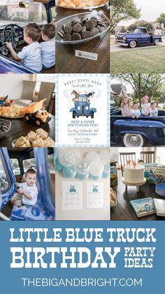 a blue truck birthday party with lots of pictures on it and the words, little blue truck birthday party ideas