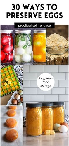 there are many different jars with food in them and the words 30 ways to preserve eggs practical self reliance