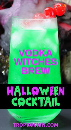 Witches Brew Cocktail that's bright green. Whiches Brew Drinks, Vodka Witches Brew, Witch Brew Drink, Witches Brew Cocktail Vodka, Halloween Alcoholic Drinks For A Party Punch, Easy Big Batch Cocktails Halloween, Drunken Witch Drink, Witch Please Drink, Halloween Drinks Alcohol Vodka