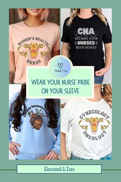 three women's shirts with the words wear your nurse pride on them