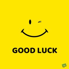 a smiley face with the words good luck