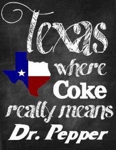 a chalkboard with the words texas where coke really means dr pepper