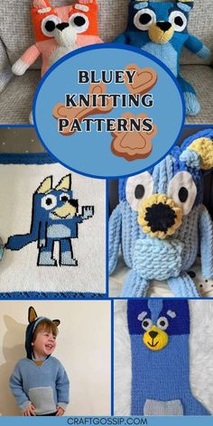 bluey knitting patterns for children with pictures of them and the words, bluey knitting patterns