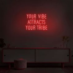 Your Vibe Attracts Your Tribe Neon Sign Ambiguous Quotes, Your Vibe Attracts Your Tribe, Good Vibe Tribe, Neon Gas, Commercial Signs, Neon Artwork, Red Neon, Light Letters, Event Exhibition