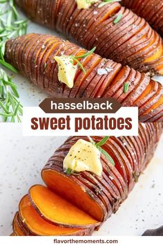 baked sweet potatoes with butter and herbs on top, in the background text reads hasselback sweet potatoes