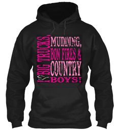 I ♥ Big Trucks, Mudding, Bon Fires and Country Boys! Country Style Outfits, Cute N Country, Country Shirts, Country Boys