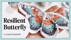 a crocheted butterfly with the words resilient butterfly on it