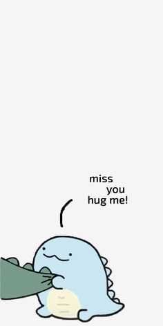 an image of a cartoon character with the caption miss you hug me