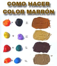 an image of different colors of paint on a white background with the words como hacer color marron