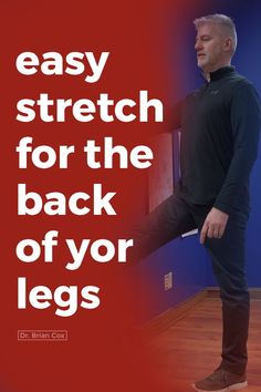 a man standing in front of a tv with the words easy stretch for the back of your legs