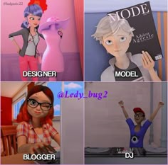 four different animated characters with captions in the middle one says designer, model, and lady bug