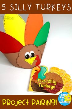 a turkey made out of construction paper with the title 5 silly turkeys