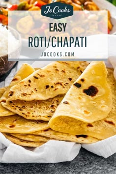 some tortillas are stacked on top of each other with the words easy roti / chapati