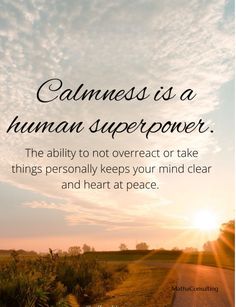 a road with the words calmness is a human superpoer, and an image of