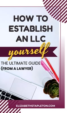 the ultimate guide to how to start an llc yourself