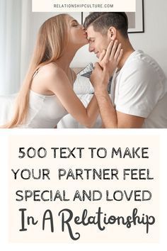 a man and woman kissing in bed with the text, 500 text to make your partner feel special and loved in a relationship