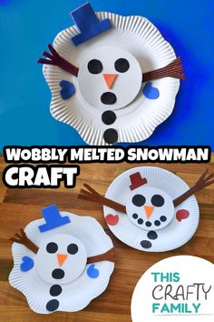 paper plate snowman craft for kids with the words, wobbly melted snowman craft