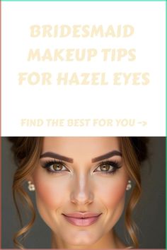 Discover stunning bridesmaid makeup ideas for hazel eyes. Enhance your natural beauty with shimmering eyeshadow and perfect contouring tips. Explore flattering palettes and makeup styles that highlight your unique eye color, ensuring you're picture-perfect on the big day. Eye Makeup Hazel Eyes Natural, Bridesmaids Makeup Brown Eyes, Bridesmaid Makeup For Hazel Eyes, Bridesmaid Makeup Hazel Eyes, Eyeshadow Looks For Hazel Eyes, Bridal Makeup For Hazel Eyes, Makeup Ideas For Hazel Eyes, Wedding Makeup Hazel Eyes, Bridesmaid Makeup For Brown Eyes