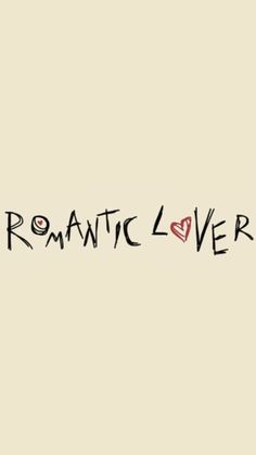 the word romantic lover written in black ink on a beige background with a red heart