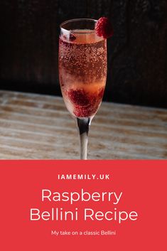 raspberry bellini recipe in a wine glass on a wooden table with text overlay